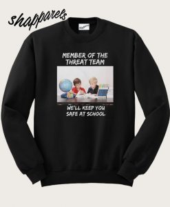 Member Of The Threat Team Sweatshirt