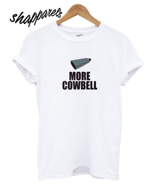 More Cowbell T shirt