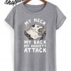 My Nneck My Back My Anxiety Attack Opossum T shirt