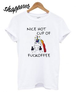 Nice Hot Cup Of Fuckoffee Rainbow Unicorn T shirt