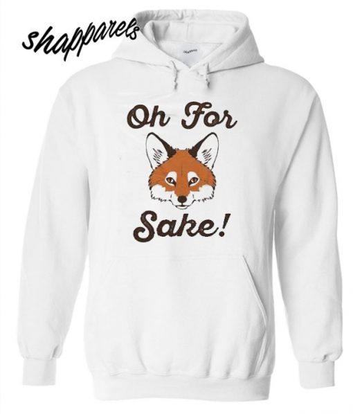 Oh For Shake Fox Hoodie