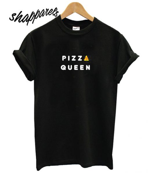PIZZA Queen T shirt