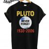 Pluto never forget 1930 2006 T shirt