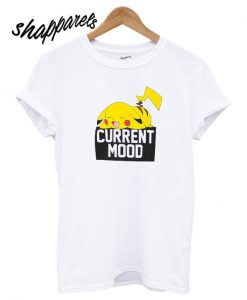 Pokemon Pikachu Current Mood T shirt