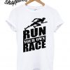 Run your own race T shirt
