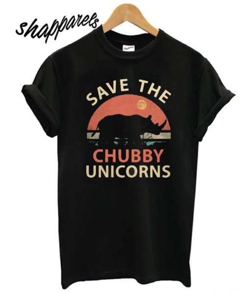 Save The Chubby Unicorn T shirt