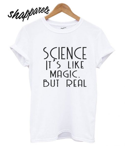 Science Like Magic T shirt