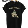 Sloth Turtle and Snail Slow Down T shirt