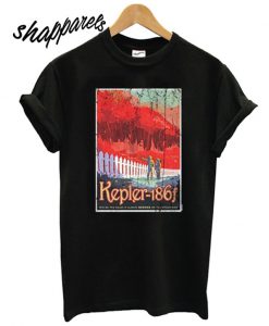 Space Travel Poster Kepler 186f T shirt