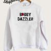 The Bobby Dazzle Sweatshirt