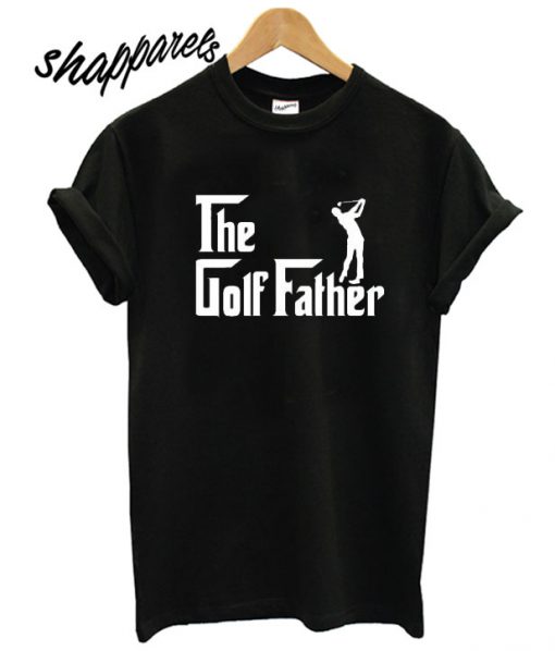 The Golf Father T shirt