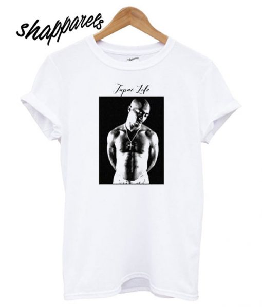 Tupac Life T shirt