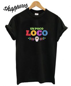 Un Poco Loco Skull T shirt