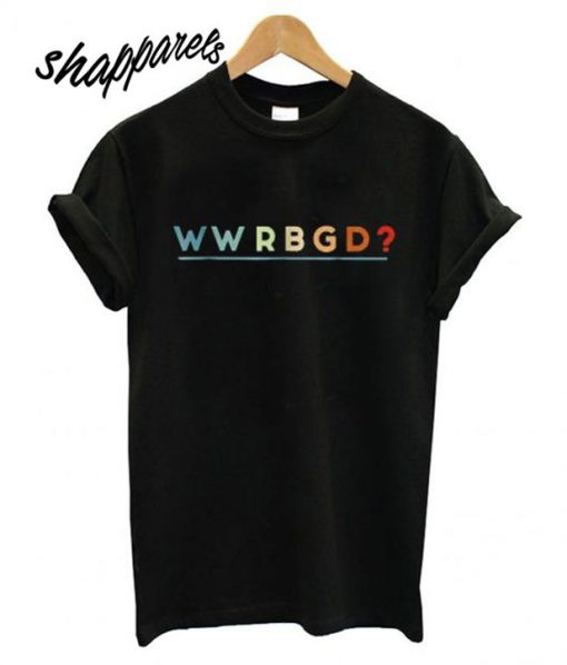 WWRBGD T shirt
