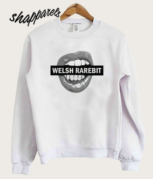 Welsh Rarebit Sweatshirt Sweatshirt