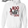 100 days cray cray Hoodie