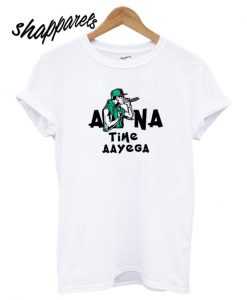 Apna Time Aayega T shirt