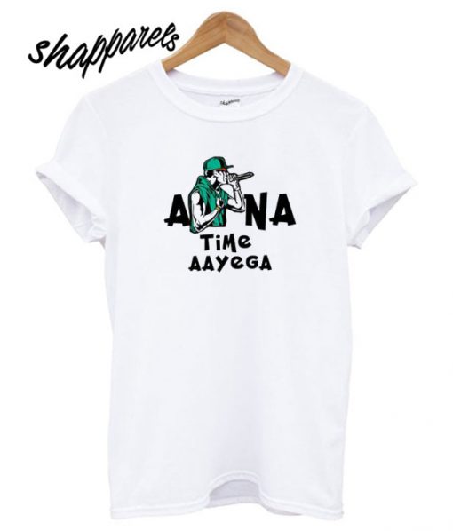 Apna Time Aayega T shirt