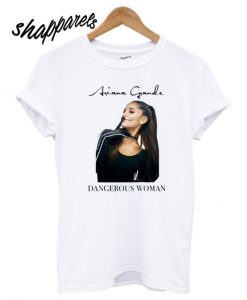 Ariana Grande Dangerous Woman T shirt