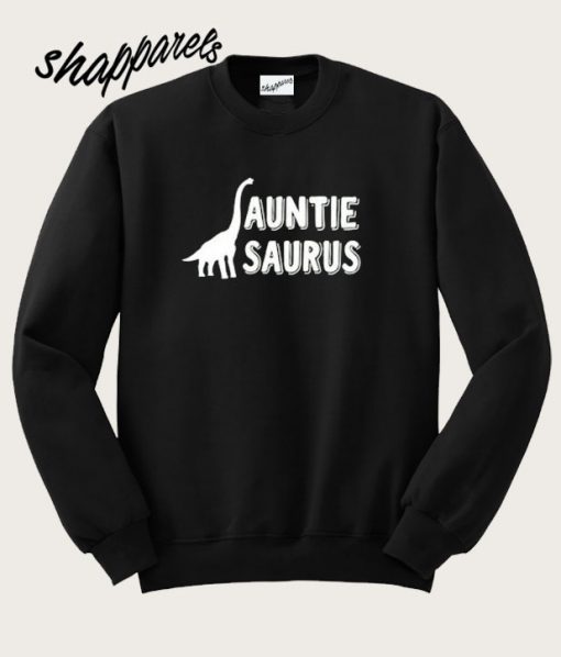 Auntisaurus Sweatshirt