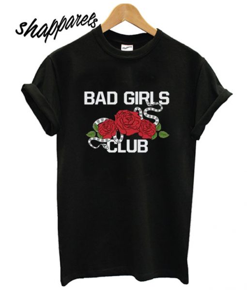 Bad Girls Club Rose T shirt