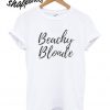 Beachy Blonde T shirt