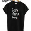 Best Nana Ever T shirt