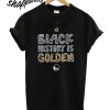 Black History Is Golden T shirt