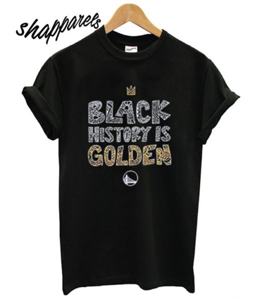 Black History Is Golden T shirt