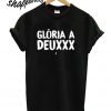 Camiseta Glória a Deuxxx T shirt