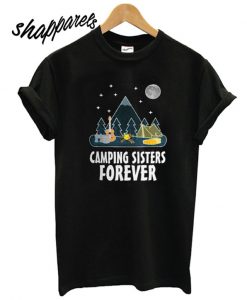 Camping Sisters Forever T shirt