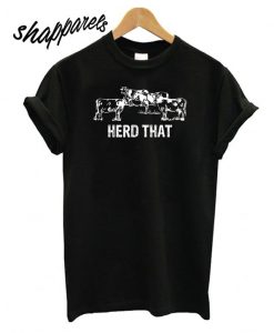 Cow Lover Birthday – Herd That T shirt