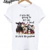 Cow cute If you are going to act like a turd go lay in a pasture T shirt