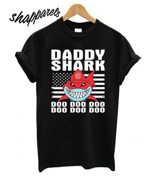 Daddy Shark Firefighter Doo Doo Doo Doo Doo Doo T shirt