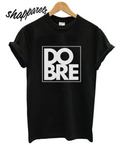 Dobre Brothers T shirt