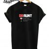 Draunt Definition Like A Normal Aunt Only Drunker T shirt
