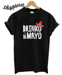 Drinko de Mayo T shirt