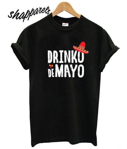 Drinko de Mayo T shirt