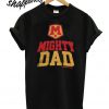 Father's Day Mighty Dad T shirt