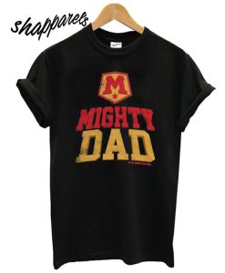 Father's Day Mighty Dad T shirt