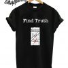 Find Truth T shirt