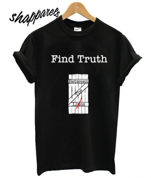 Find Truth T shirt