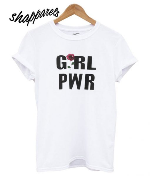 Girl Pwr With Rose T shirt