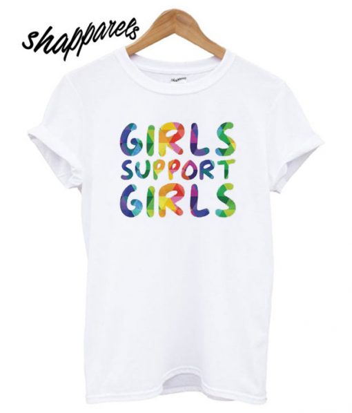 Girls Support Girls T shirt