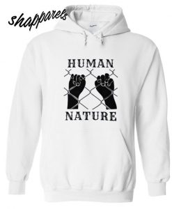 Human Nature Hoodie