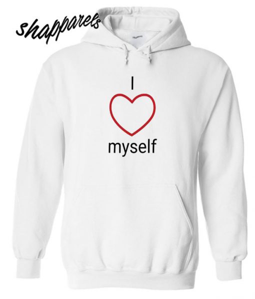 I Love Myself Hoodie