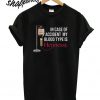 In case of accident my blood type is Hennessy T shirt