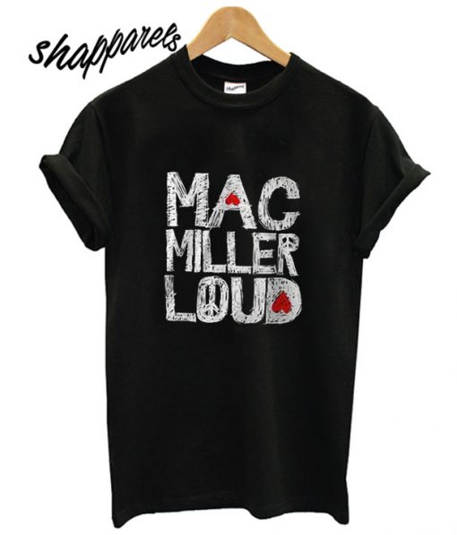 Mac Miller Loud T shirt