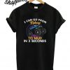 Mud in 3 Seconds T shirt