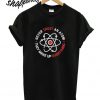 Never Trust An Atom T shirt